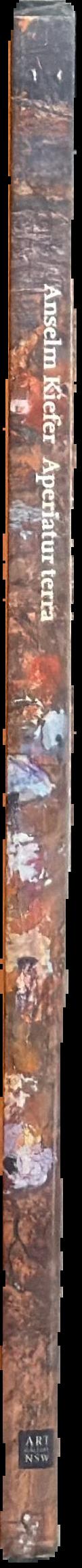 Anselm Kiefer : Aperiatur terra : aperiatur terra et germinet salvatorem et iustita oriatur simul live spine
