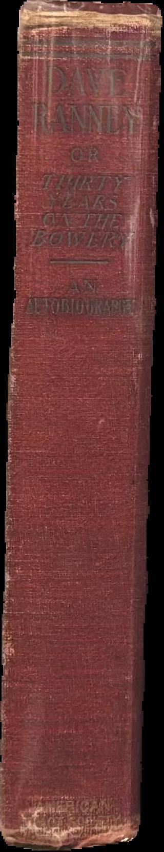 Dave Ranney, or thirty years on the Bowery : an autobiography live spine