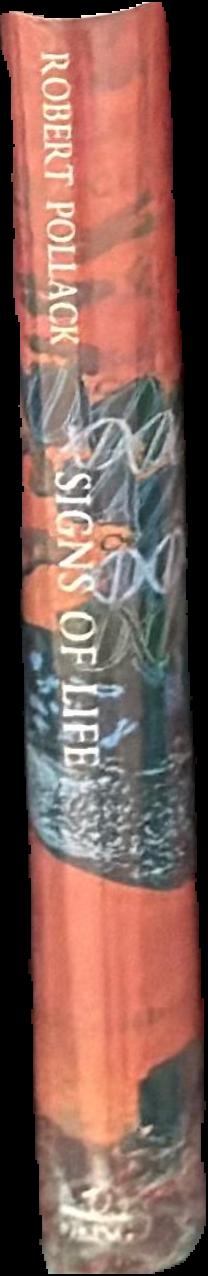 Signs of life : the language and meanings of DNA / Robert Pollack live spine