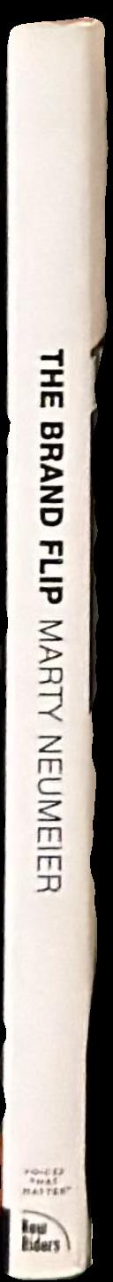 The brand flip : why customers now run companies and how to profit from it live spine