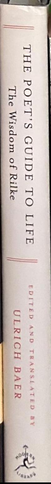 The poet's guide to life : the wisdom of Rilke live spine