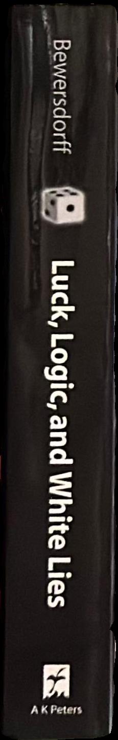 Luck, logic, and white lies : the mathematics of games live spine