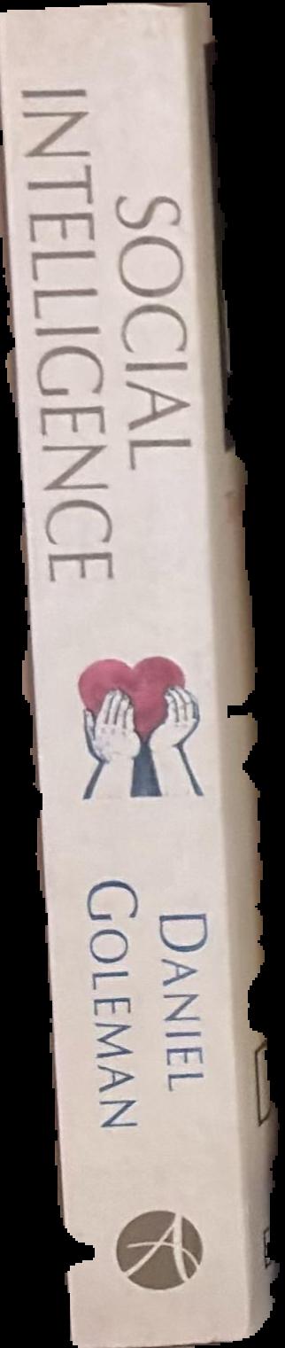Social intelligence : the new science of human relationships live spine