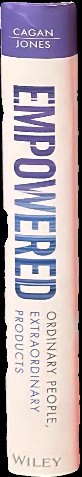 Empowered : ordinary people, extraordinary products live spine