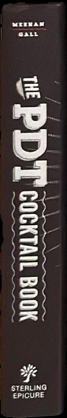 The PDT cocktail book : the complete bartender's guide from the celebrated Speakeasy live spine