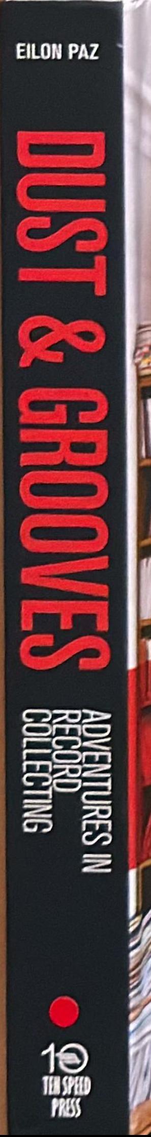 Dust & grooves : adventures in record collecting live spine