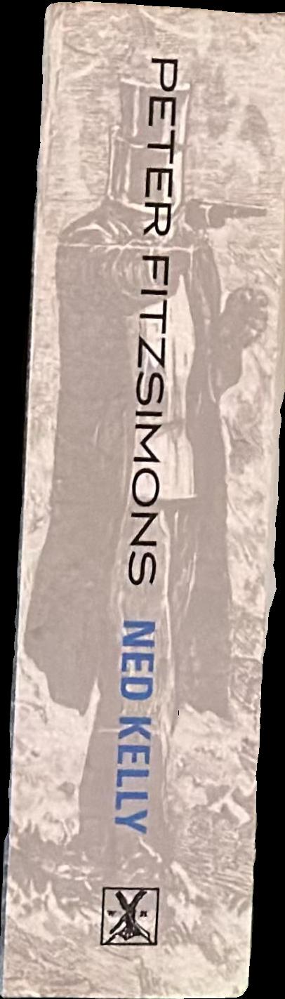 Ned Kelly : the story of Australia's most notorious legend live spine