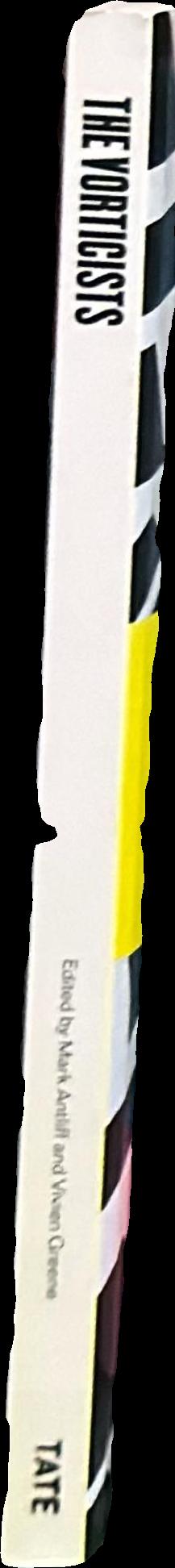 The vorticists : manifesto for a modern world live spine