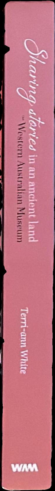 Sharing stories in an ancient land : the Western Australian Museum live spine