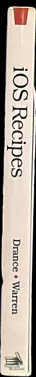 iOS recipes : tips and tricks for awesome iPhone and iPad apps live spine