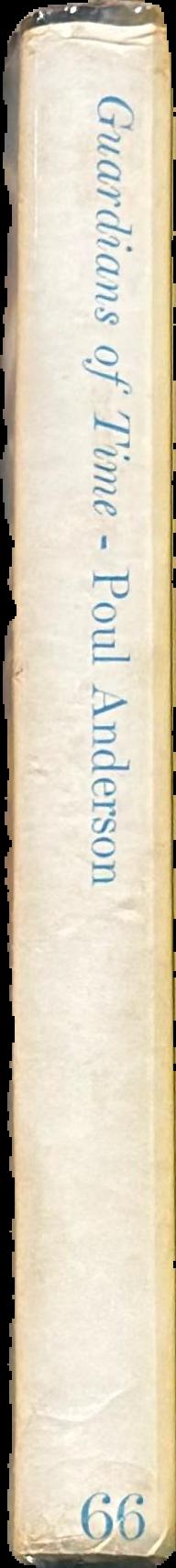 Guardians of time / Poul Anderson live spine