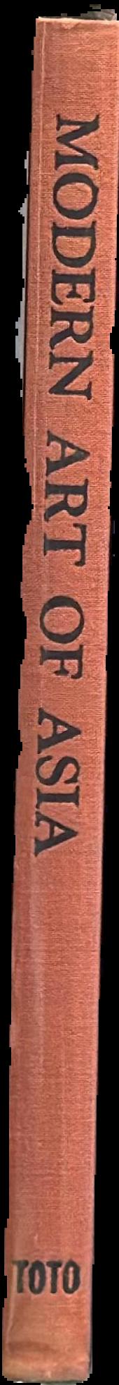 Modern art of Asia : new movements and old traditions / edited by Japan Cultural Forum live spine