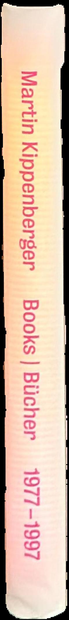Annotated catalogue raisonne of the books by Martin Kippenberger 1977-1997 live spine