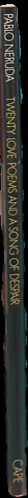 Twenty love poems, and, A song of despair / Pablo Neruda ; translated by W. S. Merwin live spine