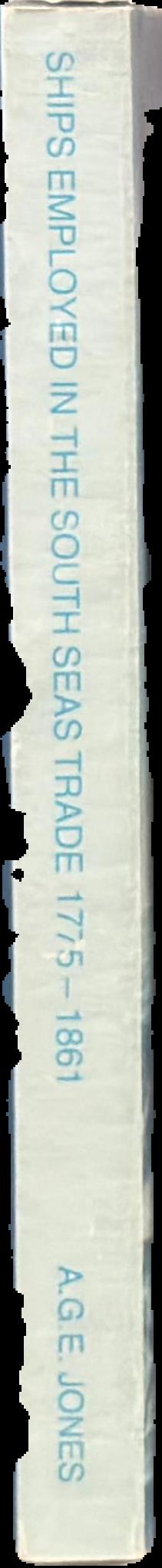 Ships employed in the South Seas trade, 1775–1861 live spine