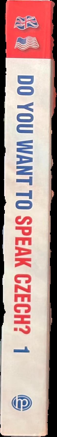 Do you want to speak Czech? : text book 1 : a communicative course of contemporary Czech for English speakers beginning to intermediate level live spine