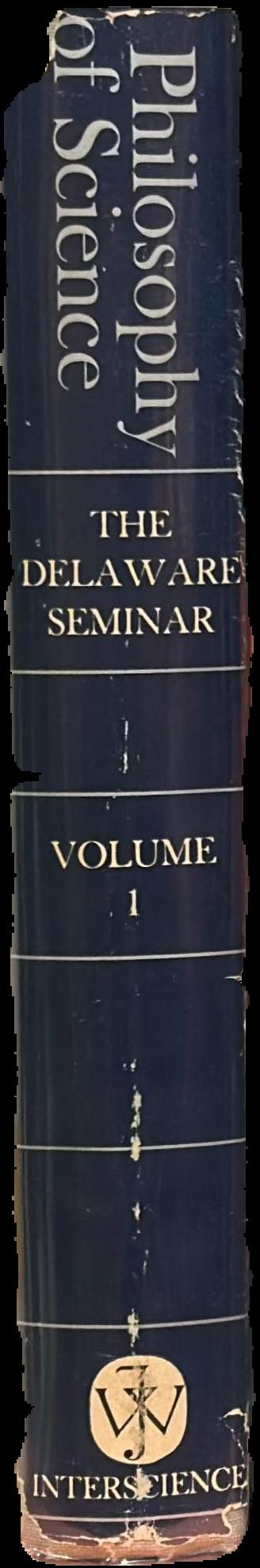 Philosophy of science : the Delaware seminar : volume 1 : 1961–1962 live spine