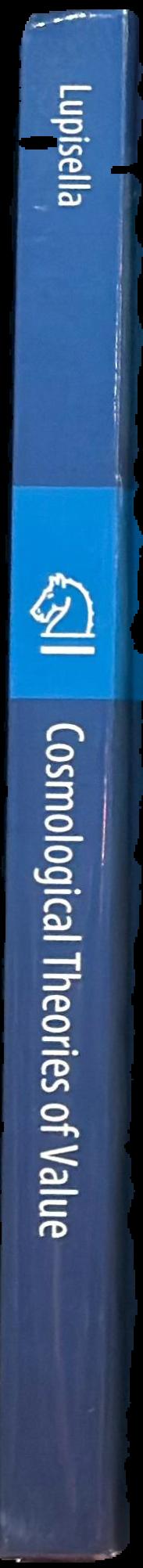Cosmological theories of value : science, philosophy, and meaning in cosmic evolution live spine