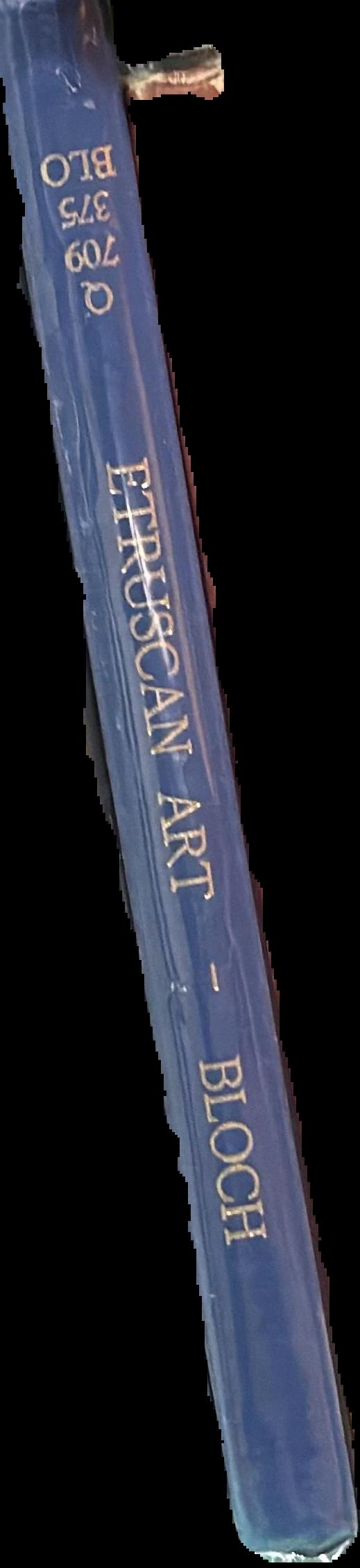 Etruscan art / by Raymond Bloch ; with preface by Andre Chastel live spine