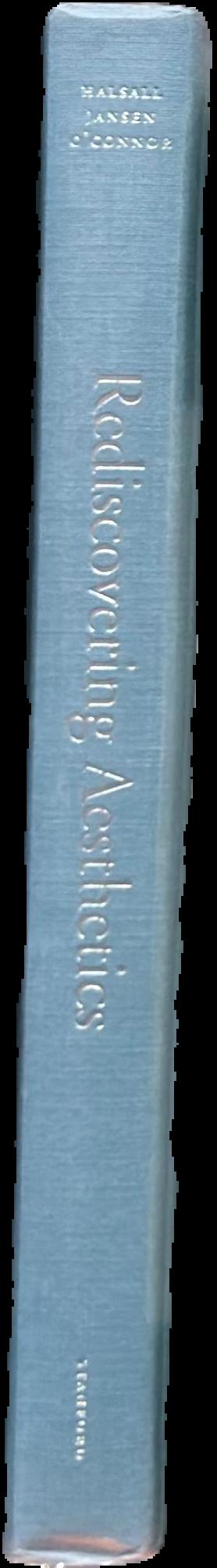 Rediscovering aesthetics : transdisciplinary voices from art history, philosophy and art practice live spine