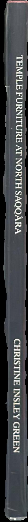 The temple furniture from the sacred animal necropolis at North Saqqara : 1964-1976 live spine