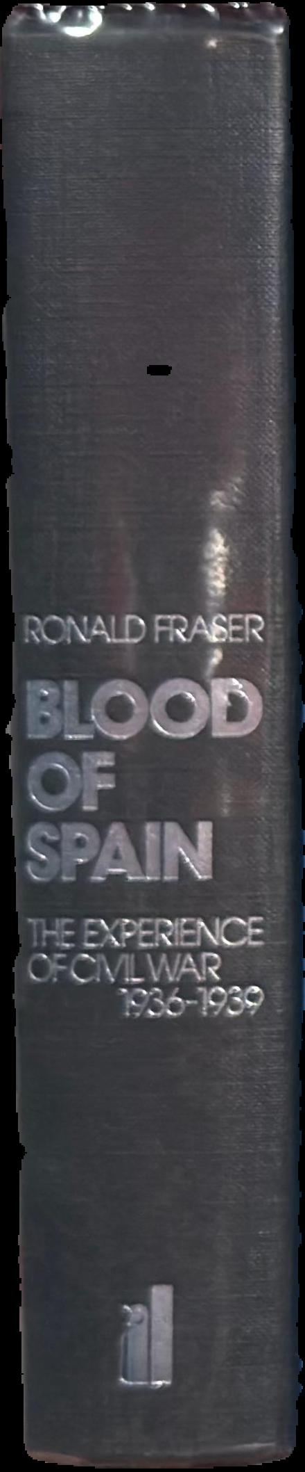 Blood of Spain : the experience of civil war, 1936–1939 live spine