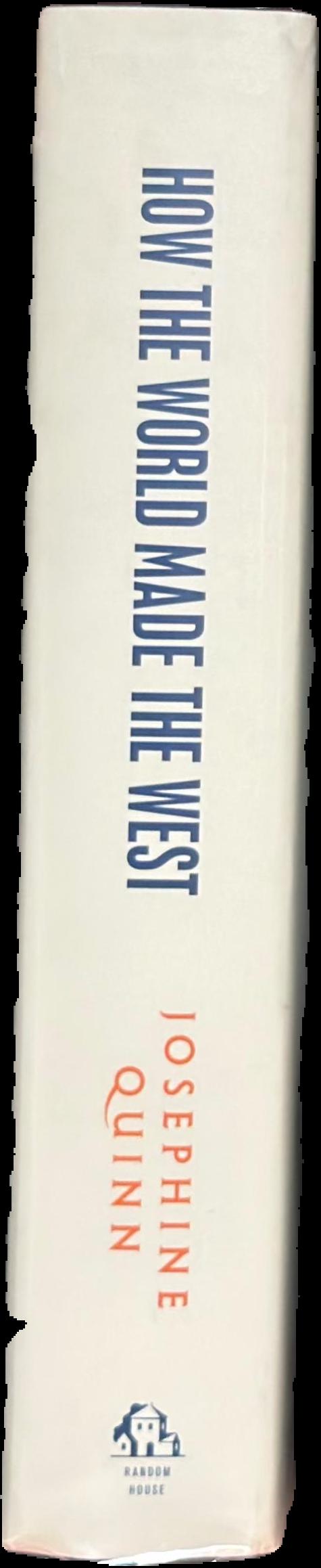How the world made the West : a 4,000 year history live spine