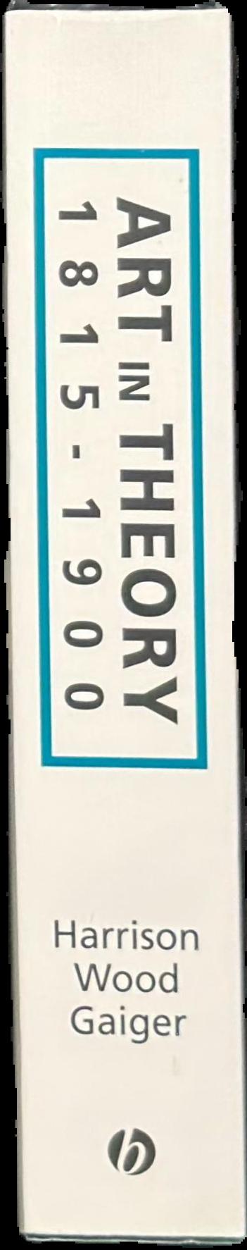Art in theory, 1815-1900 : an anthology of changing ideas live spine