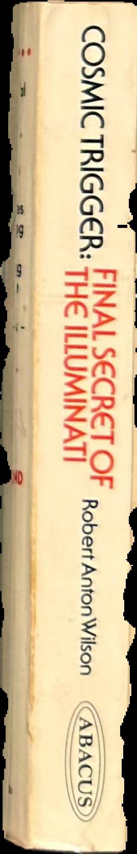 Cosmic trigger : the final secret of the Illuminati live spine