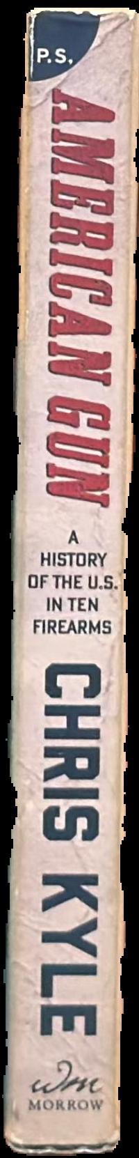 American gun : a history of the U.S. in ten firearms live spine