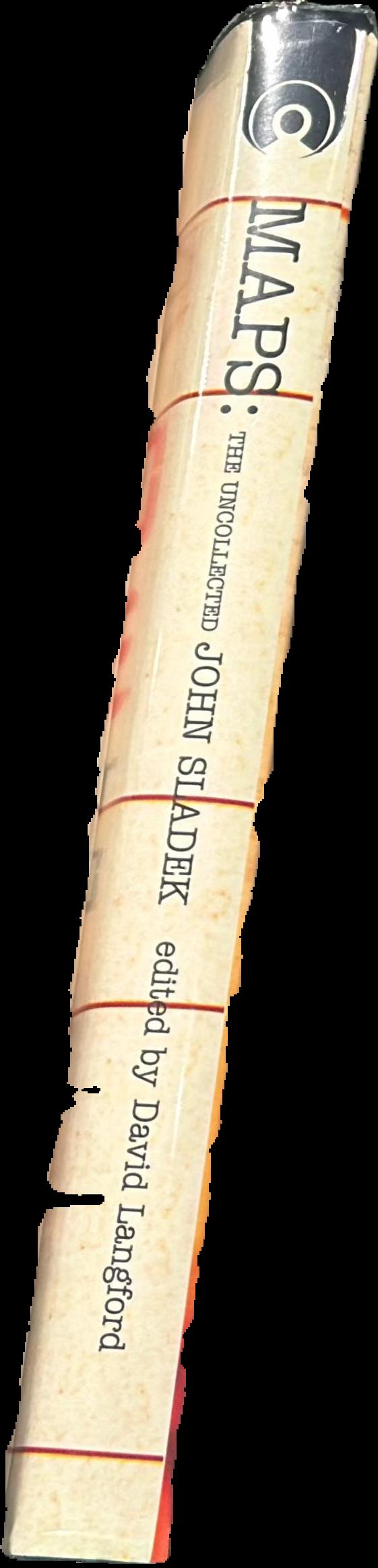 Maps : the uncollected John Sladek / John Sladek ; edited by David Langford live spine