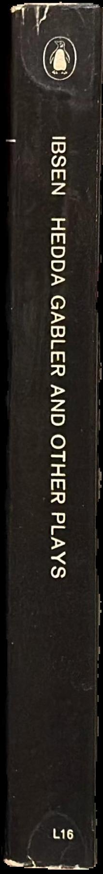 Hedda Gabler and other plays : the Pillars of the Community ; the Wild Duck ; Hedda Gabler live spine