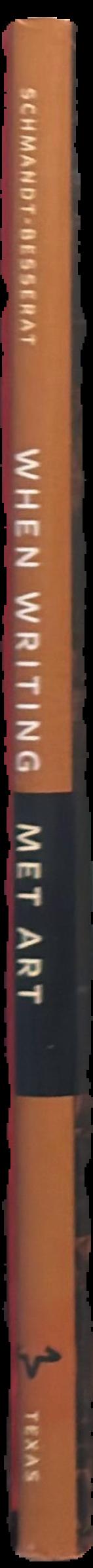 When writing met art : from symbol to story / Denise Schmandt-Besserat live spine