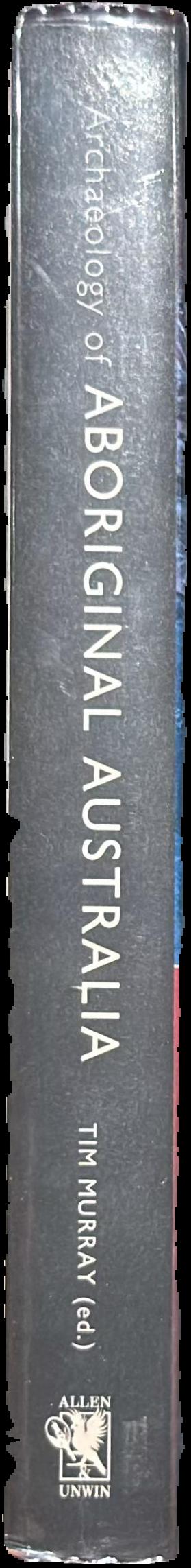 Archaeology of Aboriginal Australia : a reader live spine