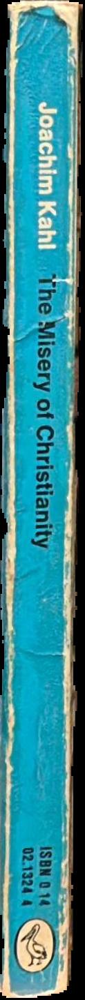 The misery of Christianity : or a plea for a humanity without God live spine