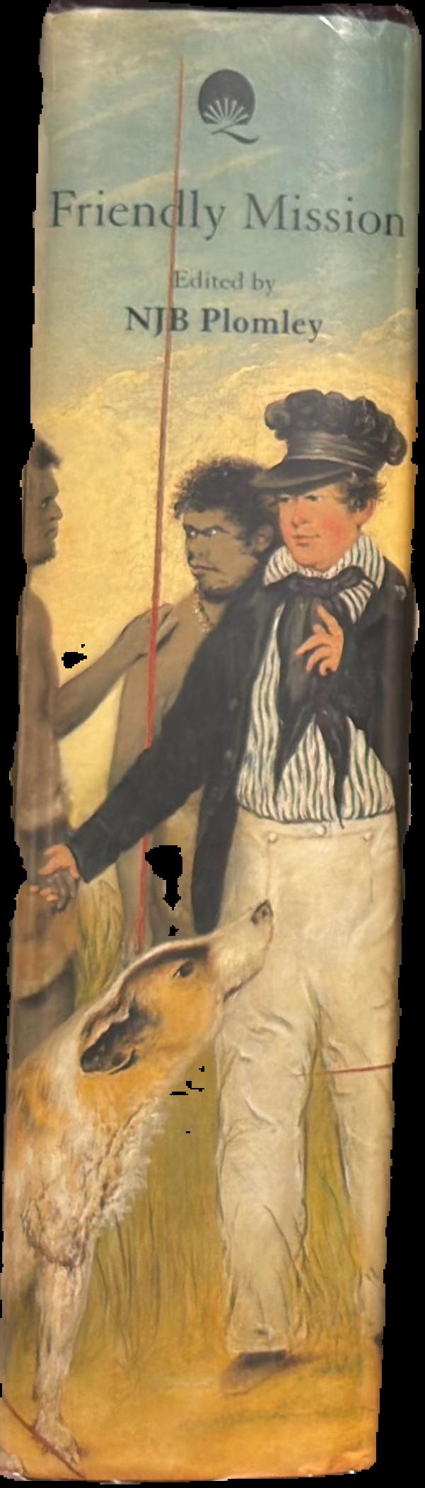 Friendly mission : the Tasmanian journals and papers of George Augustus Robinson 1829-1834 live spine