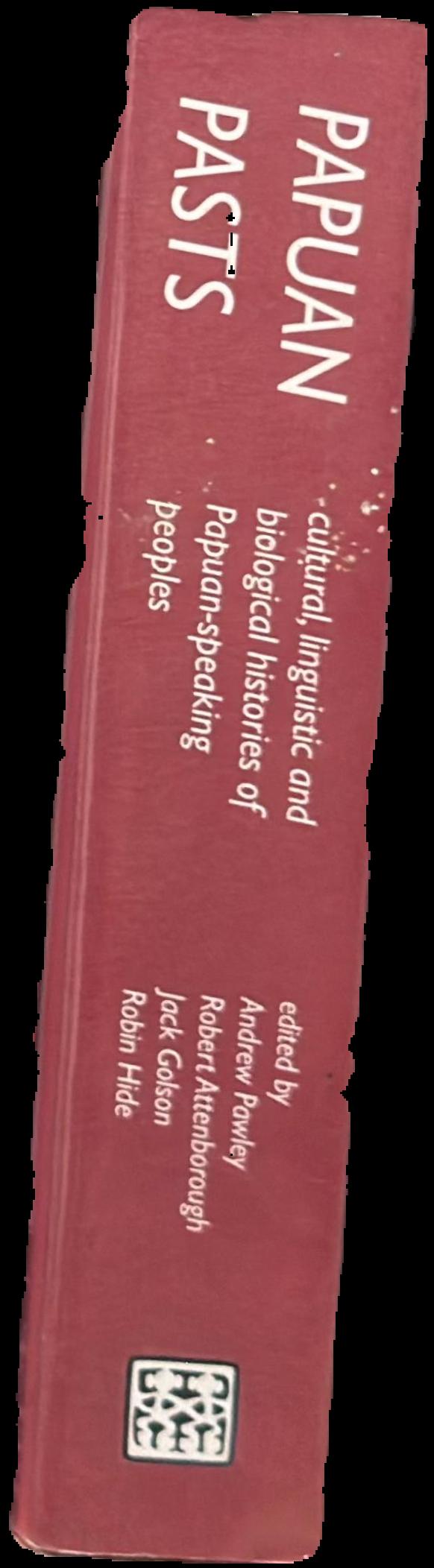 Papuan pasts : cultural, linguistic and biological histories of Papuan-speaking peoples live spine