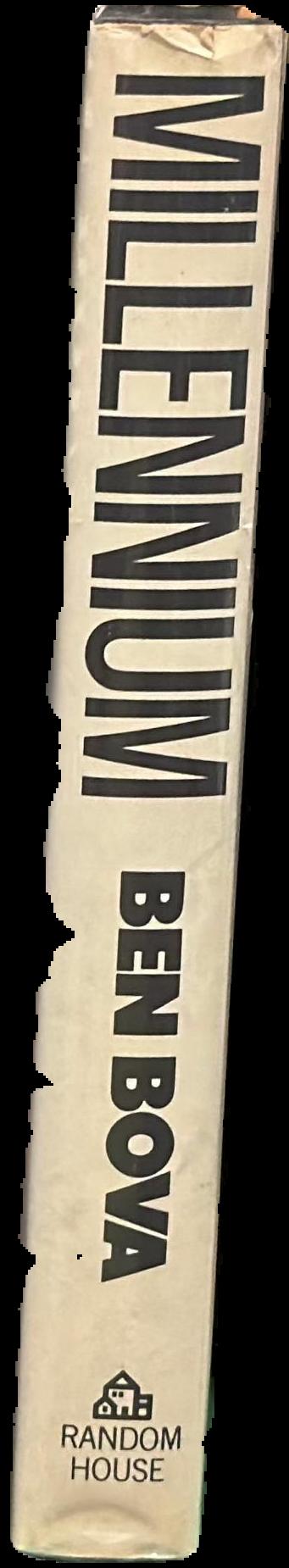 Millennium : a novel about people and politics in the year 1999 / by Ben Bova live spine
