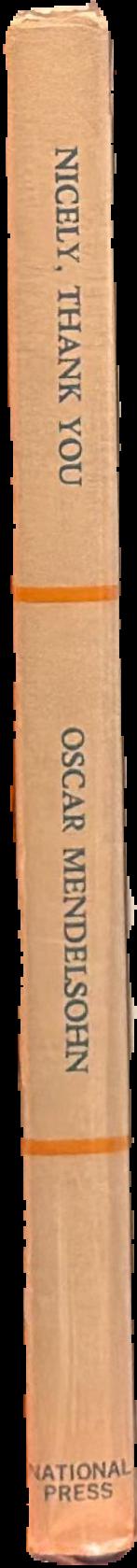 Nicely, thank you (drunk 2000 times) : a frolic with some synonyms / Oscar Mendelsohn live spine