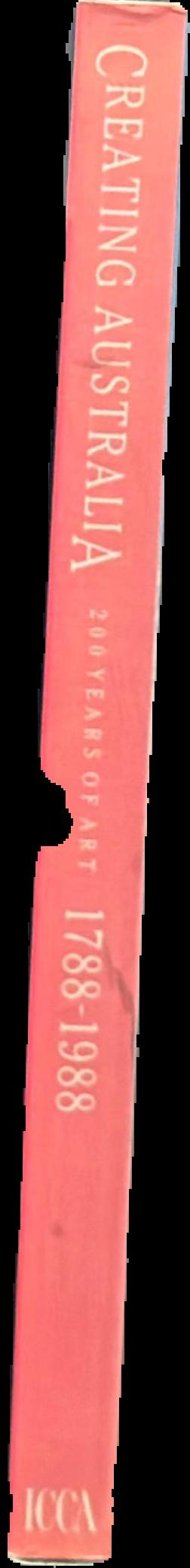 Creating Australia : 200 years of art 1788-1988 live spine