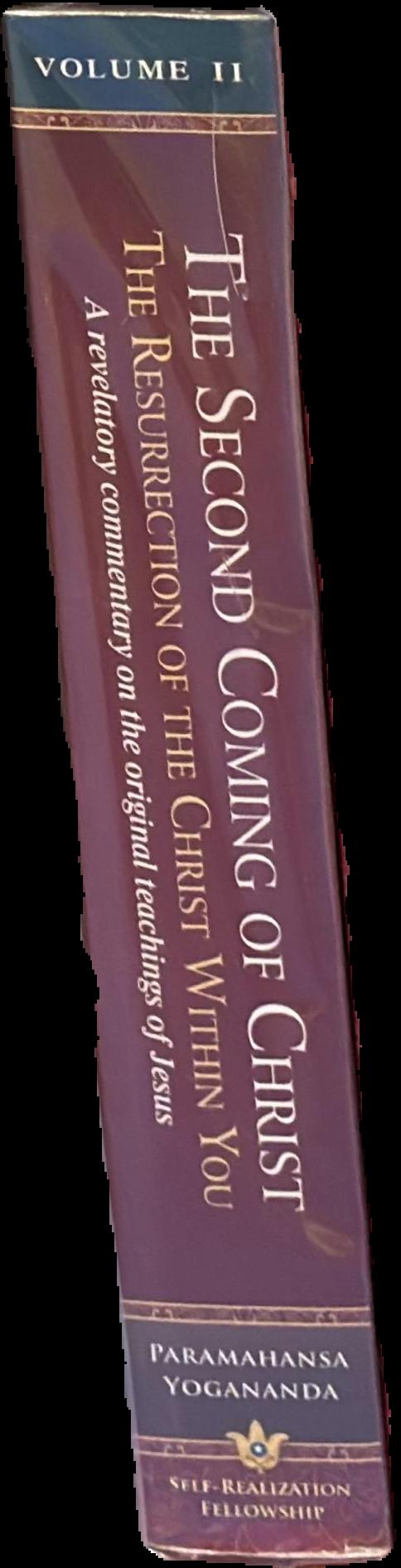 The second coming of Christ : the resurrection of the Christ within you : a revelatory commentary on the original teachings of Jesus : volume I / Paramahansa Yogananda live spine