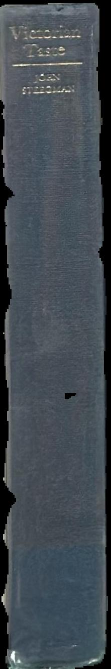 Victorian taste : a study of the arts and architecture from 1830 to 1870 live spine