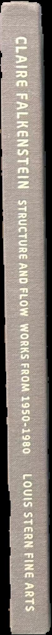Claire Falkenstein : structure and flow : works from 1950–1980 live spine