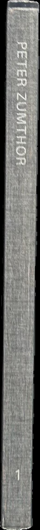 Peter Zumthor 2008-2013 : buildings and projects volume 5 live spine
