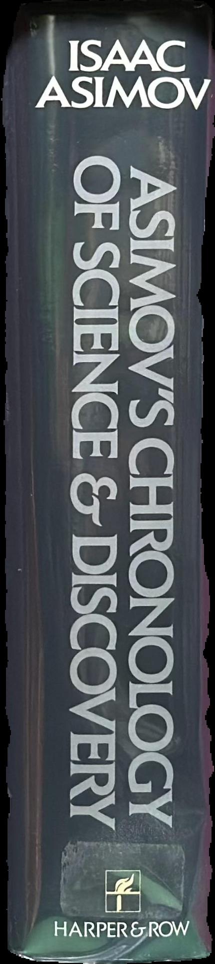 Asimov's chronology of science and discovery / Isaac Asimov live spine