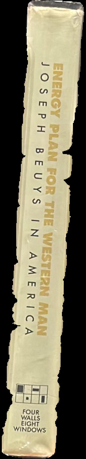 Energy plan for the Western man : Joseph Beuys in America : writings by and interviews with the artist live spine