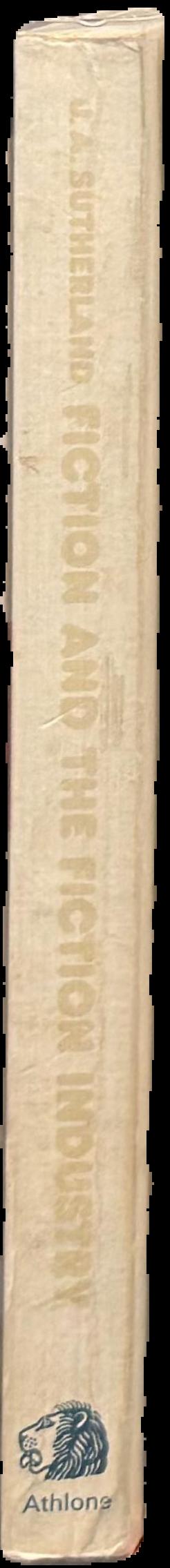 Fiction and the fiction industry / J. A. Sutherland live spine