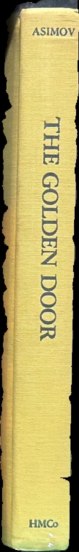 The golden door : the United States from 1865 to 1918 / Isaac Asimov live spine