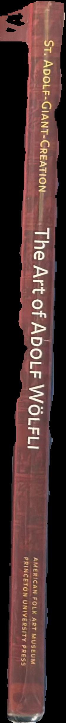 The art of Adolf Wolfli : St. Adolf-Giant-Creation live spine
