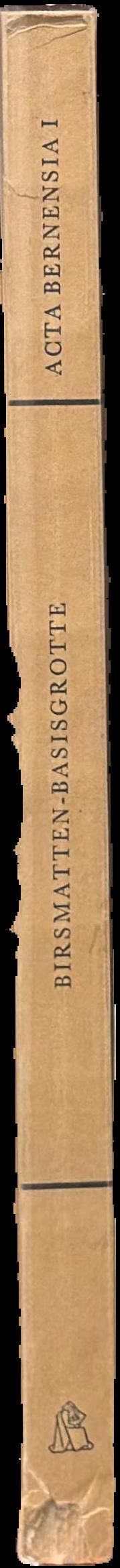 Birsmatten-Basisgrotte : eine mittelsteinzeitliche Fundstelle im unteren Birstal / herausgegeben von Hans-Georg Bandi ; unter mitarbeit von [8 others] live spine